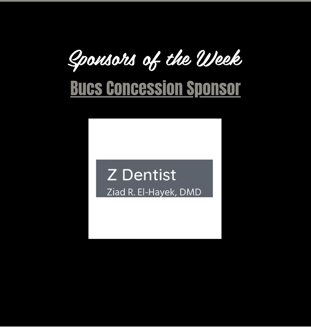 Special Thanks to our Sponsor of the Week, Z Dentist, Ziad R. El-Hayek, DMD . We appreciate your support of our Bucs Concession!🍟🌭