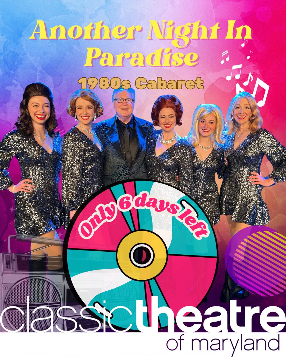Only 6 days left! 🎤 Don’t miss Classic Theatre of Maryland’s 80s Cabaret — live next Monday &amp; Tuesday night! Grab your tickets now! 🎶