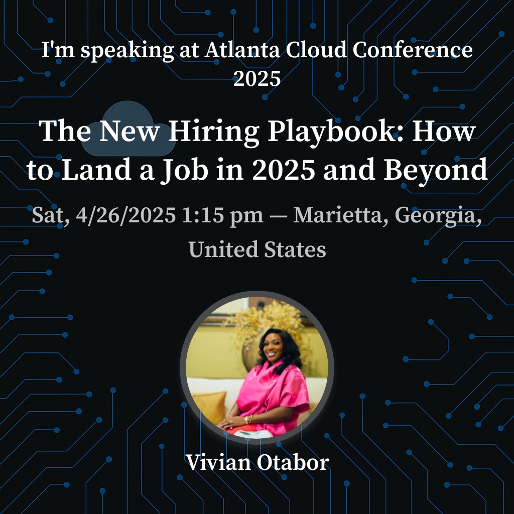 AtlCloudCon's tweet image. Please join @vivianotabor at the Atlanta Cloud Conference on April 26th for The New Hiring Playbook: How to Land a Job in 2025 and Beyond. Register at ticketleap.events/tickets/develo…