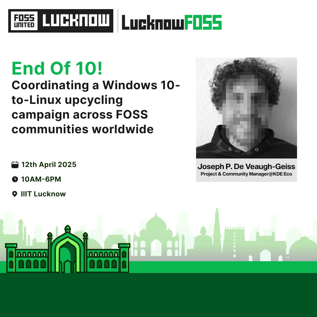 FOSSUnitedLKO's tweet image. End of 10!
Windows 10 is ending, but Linux is just getting started!
Joseph (KDE Eco) is leading the upcycle revolution.

🗓️ 12th April | 🕙 10AM–6PM
📍 IIIT Lucknow
🔗 fossunited.org/c/lucknow/2025

#LucknowFOSS #Linux #FOSS #Upcycling #KDEEco