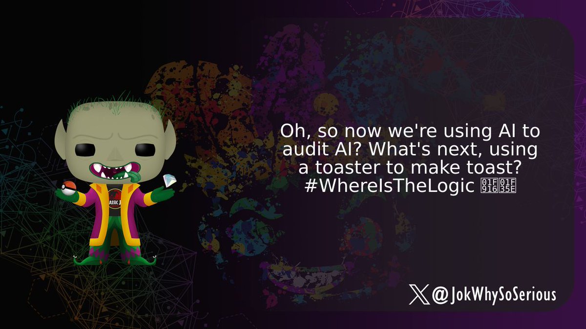 JokWhySoSerious's tweet image. Oh, so now we&apos;re using AI to audit AI? What&apos;s next, using a toaster to make toast? #WhereIsTheLogic 🤖🍞