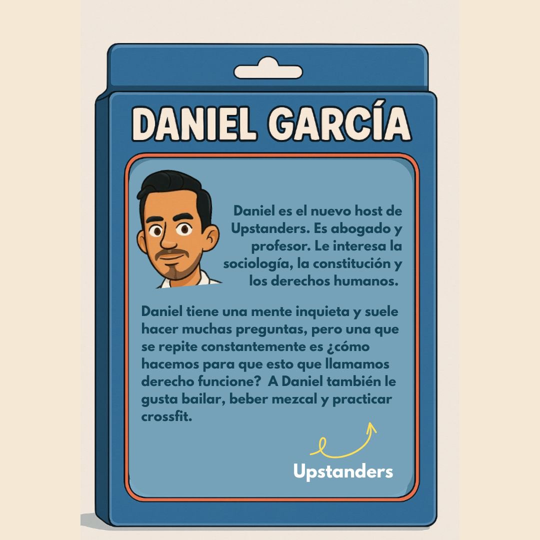 Seguro has escuchado una voz nueva y muy curiosa en los últimos episodios.

Te presentamos a <a href="/sirwiki/">Daniel García Huerta</a> , un abogado y profesor que se une al equipo de Upstanders.
Su llegada marca una nueva etapa en la construcción de este proyecto y estamos muy emocionados.

¡Bienvenido, Daniel!