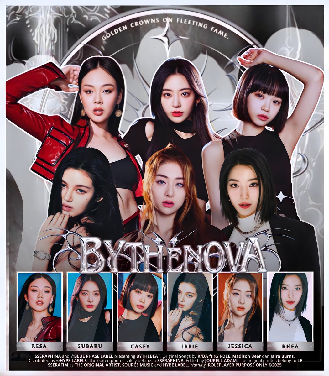 ㅤ

SUB-UNIT 01   ✪ BYTHENOVA ✪
⚚   𝐁͟𝐘͟𝐓͟𝐇͟𝐄͟𝐁͟𝐄͟𝐀͟𝐓:  𝗣𝗢𝗣/𝗦𝗧𝗔𝗥   ⚚

They are  chaos  in  couture,
heartbreak   in   high   heels,
the anthem of a generation
that bleeds glitter and lives
on reverb.

CASÉY · SUBARU · JESSICA
RESA · IBBIE · RHEA

ㅤ