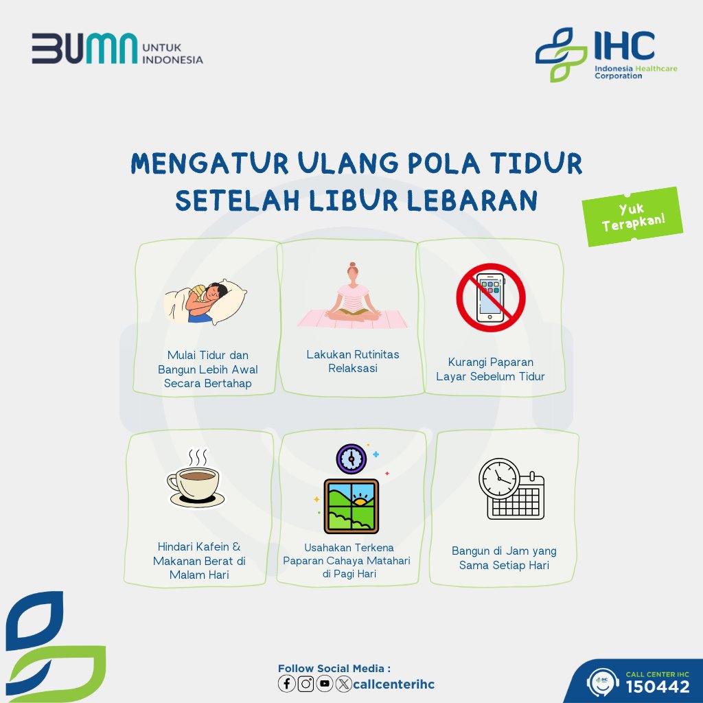 callcenterihc's tweet photo. Mengatur ulang pola tidur setelah libur Lebaran memang bisa jadi tantangan. Terlebih selama libur jadwal tidur jadi tidak tentu  karena kumpul keluarga, sahur, atau begadang. Tapi tenang, kamu bisa balik ke rutinitas normal dengan beberapa langkah simpel. 

#CallCenterIHC https://t.co/kL0z3I01n4