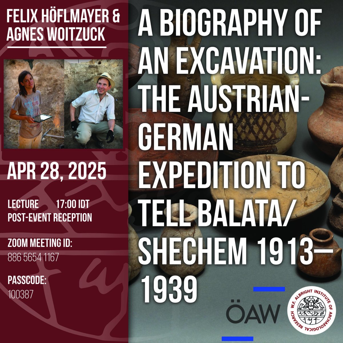 Join us for Höflmayer &amp; Woitzuck's public lecture, "A Biography of an Excavation: The Austrian-German Expedition to Tell Balata/Shechem 1913–39" at 17:00 IDT | 10:00 EDT on Apr 28 at the Albright or on Zoom. Post-Event Reception at 18:00 IDT. Details:
is.gd/2qY9dj