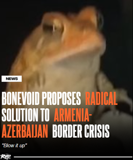 PopcornMadness's tweet photo. @bonevoid BREAKING 🚨🚨🚨

Bonevoid has weighed in on the Armenia-Azerbaijan border crisis with a stark statement: "There is no crisis if there is no border."  "Blow it up."

Many have condemned the remark as reckless, warning it ignores the complex history and human cost of the conflict. https://t.co/aK85MPZqOd