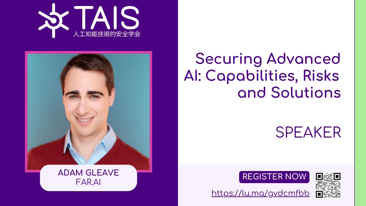 Our Final Speaker at TAIS 2025: Adam Gleave

Starting by examining risks advanced AI poses from misuse, loss of control and societal destabilization, we'll explore through interactive demos the capabilities of contemporary AI systems to cause harm, and forecast the performance of