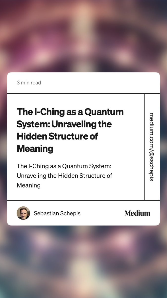 xlcici's tweet photo. Fascinating read! The ancient Chinese I-Ching may be a mathematically structured system. Read “The I-Ching as a Quantum System: Unraveling the Hidden Structure of Meaning“ by Sebastian Schepis on Medium: https://t.co/LAmuPqPAd6 https://t.co/ZU2kSZcnka