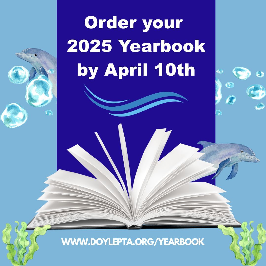 Time is running out to order your 2024-2025 Doyle Elementary School Yearbook. All orders must be placed by Thursday, April 10th. Act Now.