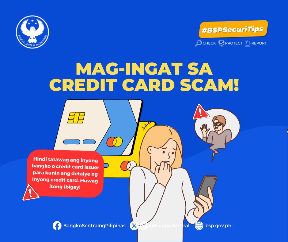 BangkoSentral's tweet photo. #BSPSecuriTips: Hindi tatawag ang inyong bangko o credit card issuer para kunin ang detalye ng inyong credit card. HUWAG ITONG IBIGAY!
Protektahan ang sarili mula sa scams at iba pang uri ng panloloko! Gawin ang #CPR - #CheckProtectReport ๐๐ผ https://t.co/fT1qqxh0rs