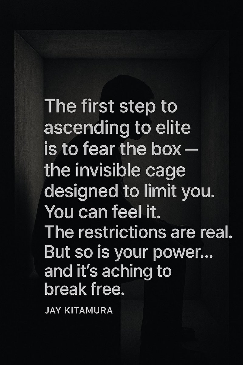 “The box is real. The limitations are designed. But so is your greatness. Fear the cage — and then break it.”

– Jay Kitamura
#MindsetShift #Ascend2Elite #EscapeTheMatrix