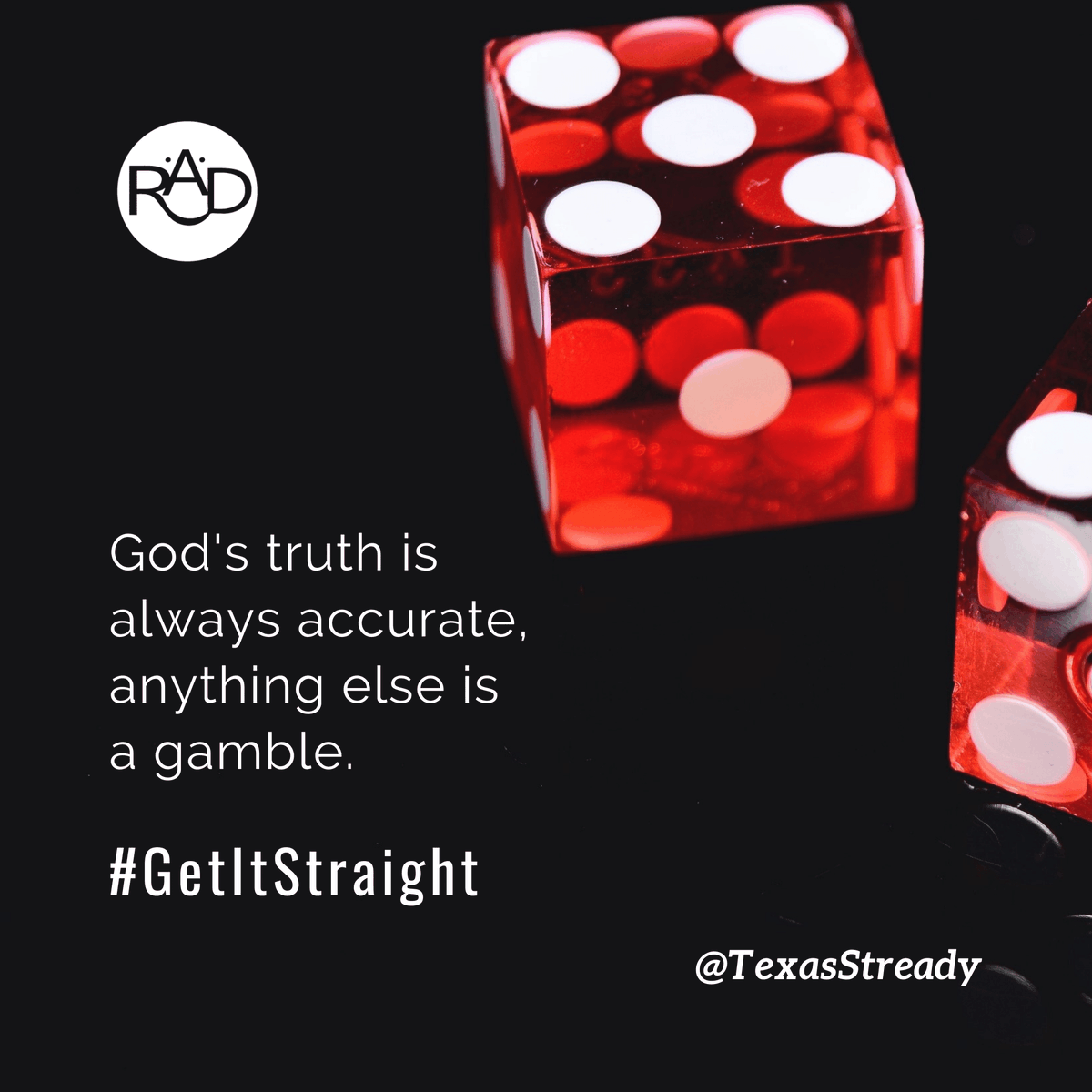 TexasStready's tweet image. God&apos;s truth is always accurate, anything else is a gamble.

#GetItStraight #DailyTrophy #ARadicalDifference