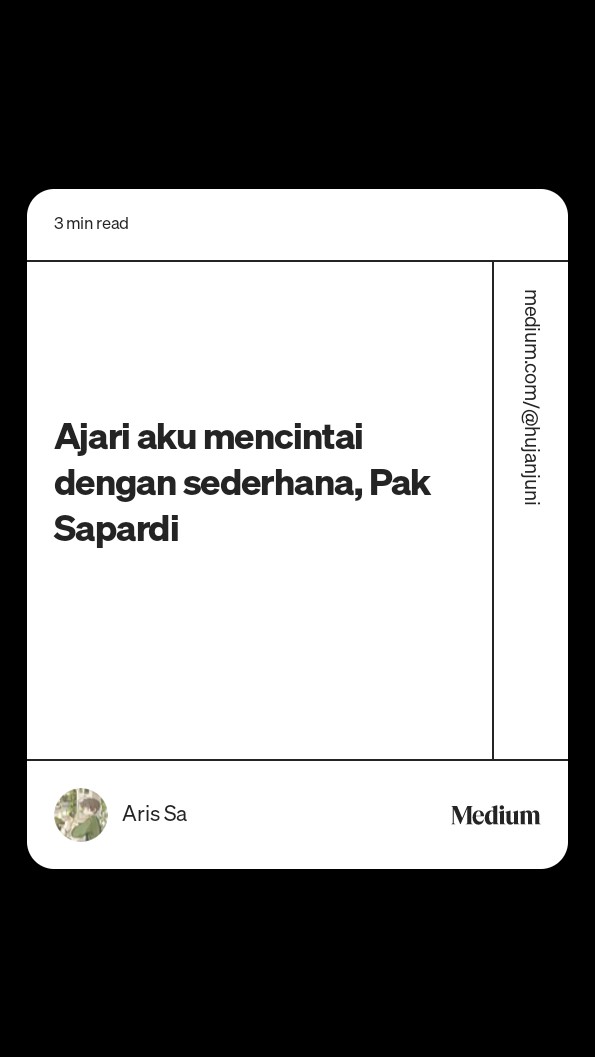 Pak Sapardi Djoko Damono said
"Aku ingin mencintaimu dengan sederhana, seperti kata yang ingin disampaikan kayu kepada api yang menjadikannya abu" 
medium.com/@hujanjuni/aja…