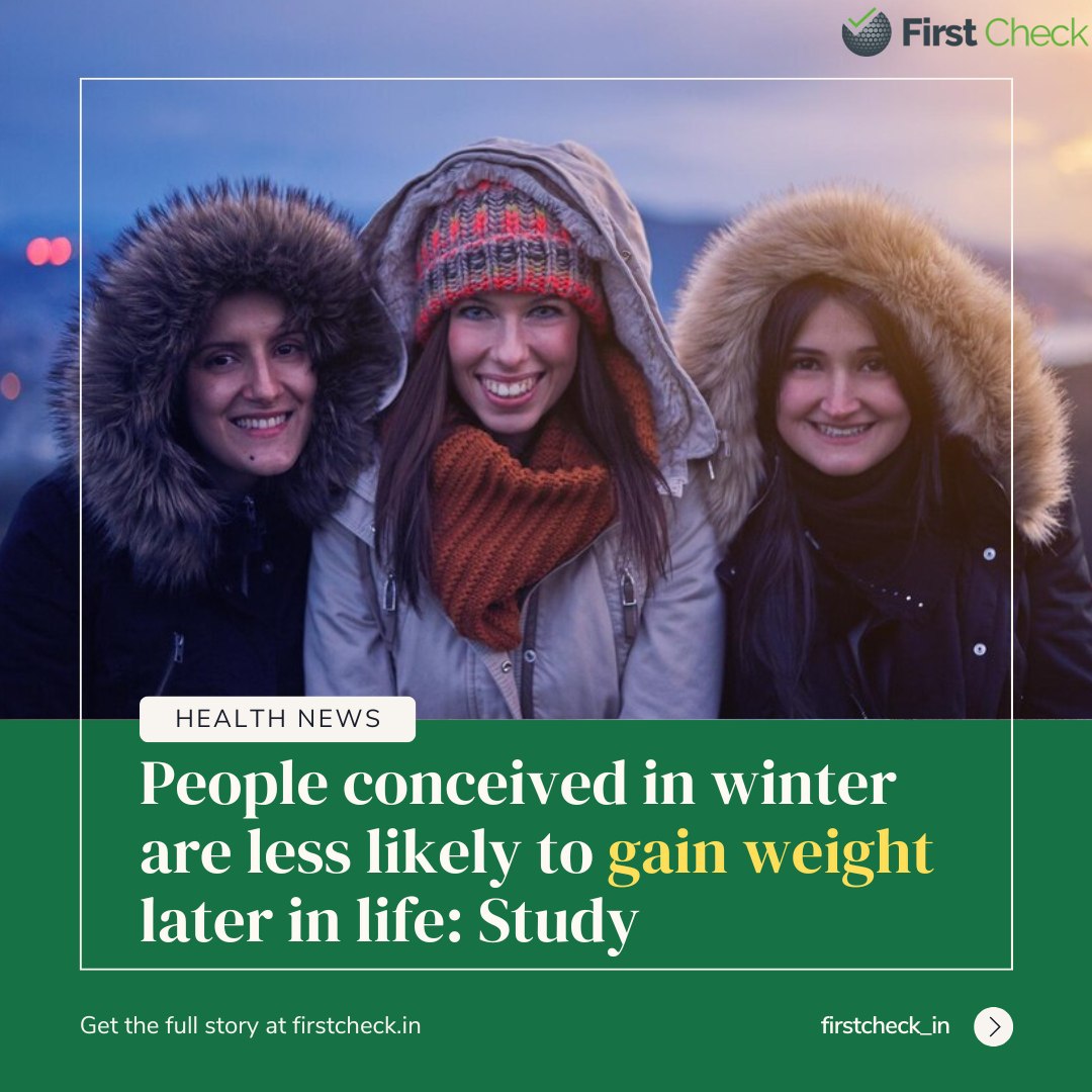 FirstCheck_In's tweet photo. ❄️ STUDY: Conceived in winter? You are less likely to gain weight later in life ❄️
Full Story- https://t.co/zApgwOQLPE
#weightloss #fat #firstcheck #healthmatters #weightgain #Nature https://t.co/KsYwZXEjrb