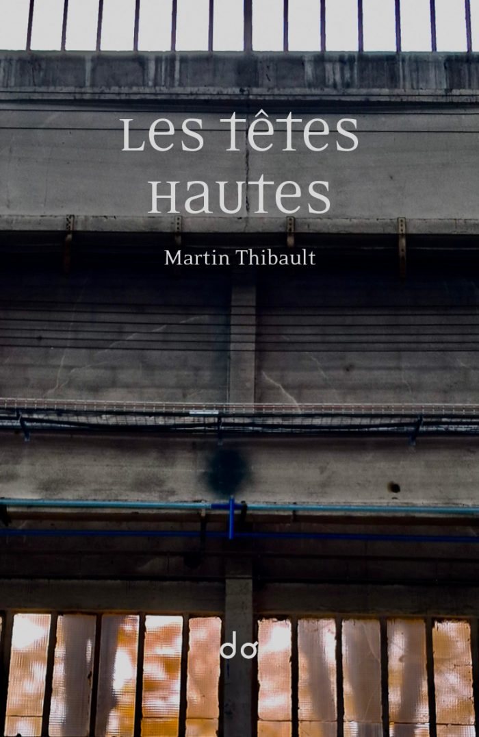 Martin Thibault, auteur du livre “Ouvriers malgré tout” (Éditions Raisons d’agir), vient de publier son premier roman "Les Têtes Hautes" publié aux éditions Do.