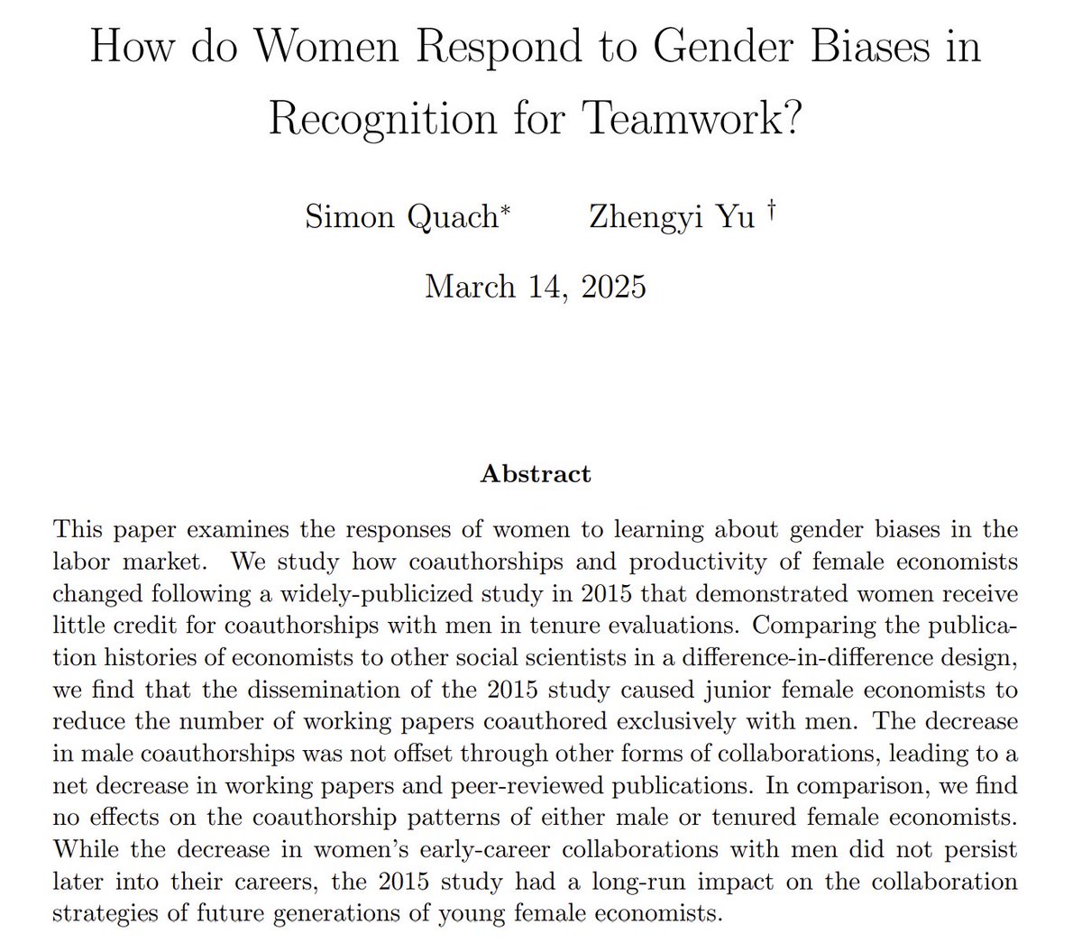 The release of a working paper by Heather Sarsons led junior female economists to reduce the number of working papers co-authored exclusively with men. 

The decrease in male co-authorships was not offset  and led to a net decrease in working papers and publications.