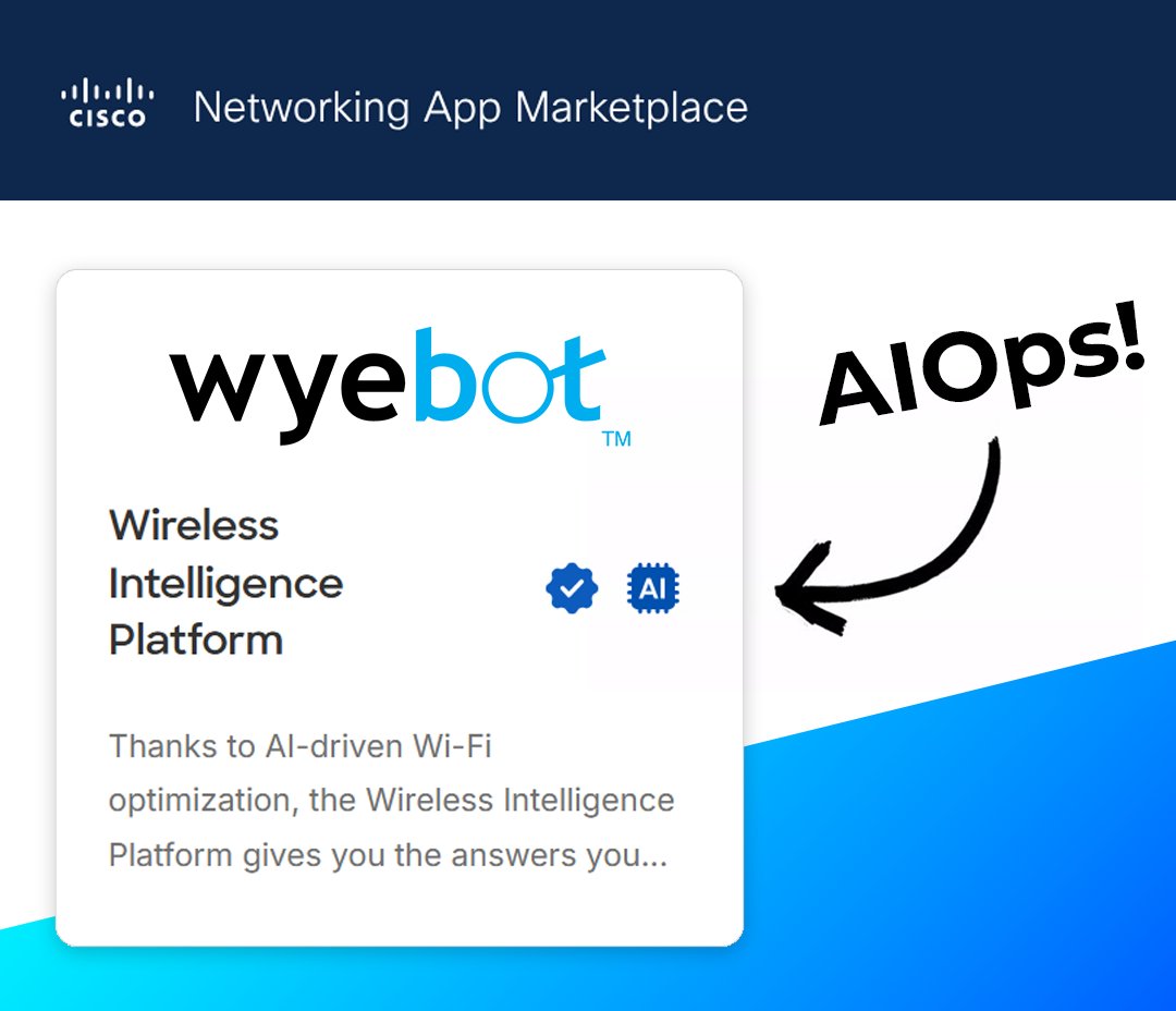 🎉 Wyebot is one of the first companies to receive the AI Ops designation on the Cisco Networking Marketplace! 

This recognition reflects our continued commitment to delivering cutting-edge AI-powered Wi-Fi optimization solutions that transform network performance. It validates