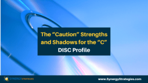 The "Caution" Strengths and Shadows for the "C" DISC Profile - synergystrategies.com/the-caution-st…