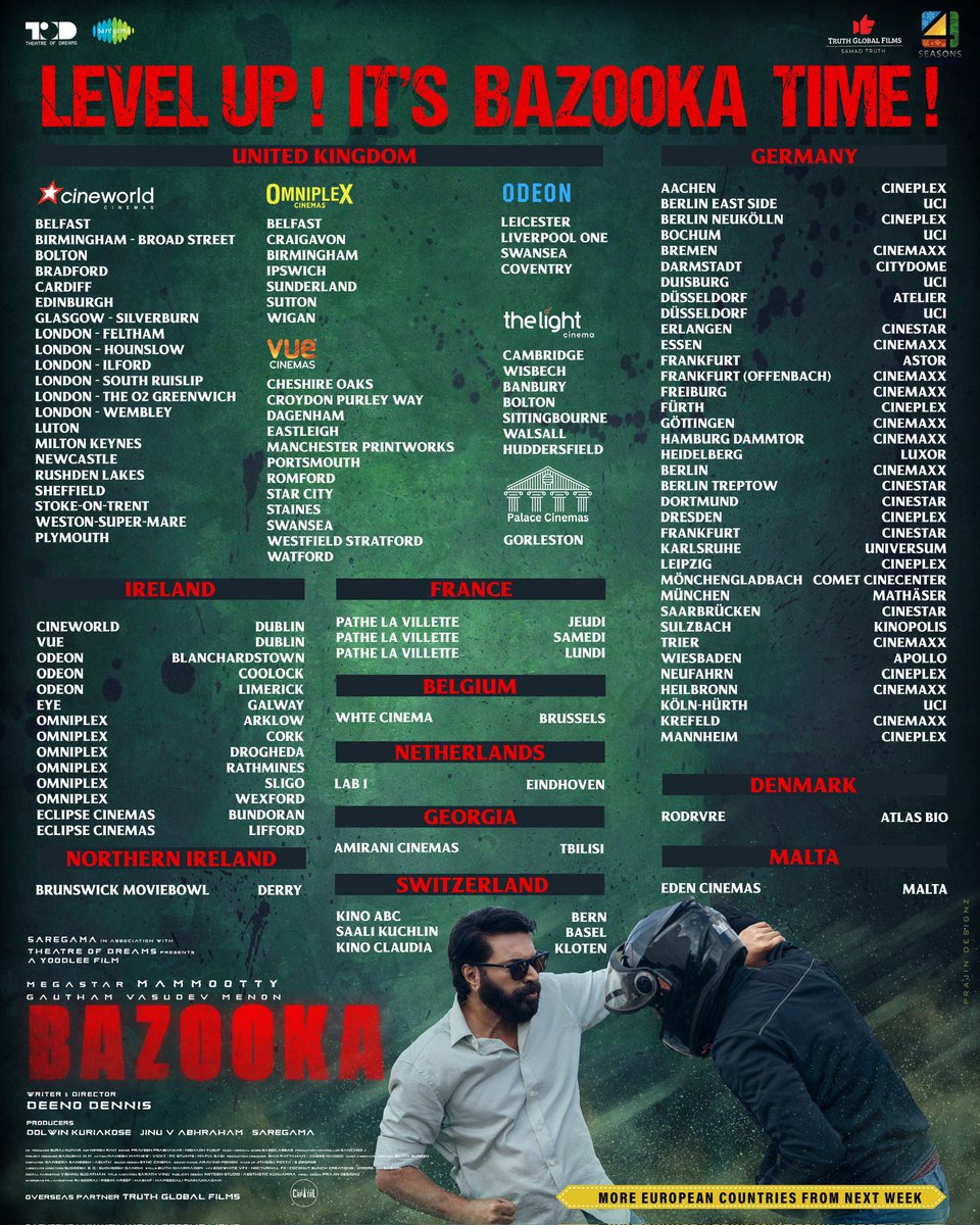 Level Up ! It's #BAZOOKA Time !

UK- Europe Theatre List !!

In Cinemas Now

#Bazooka #Mammootty #GauthamVasudevMenon #DeenoDennis #Saregama #TheatreOfDreams #SamadTruth #TruthGlobalFilms