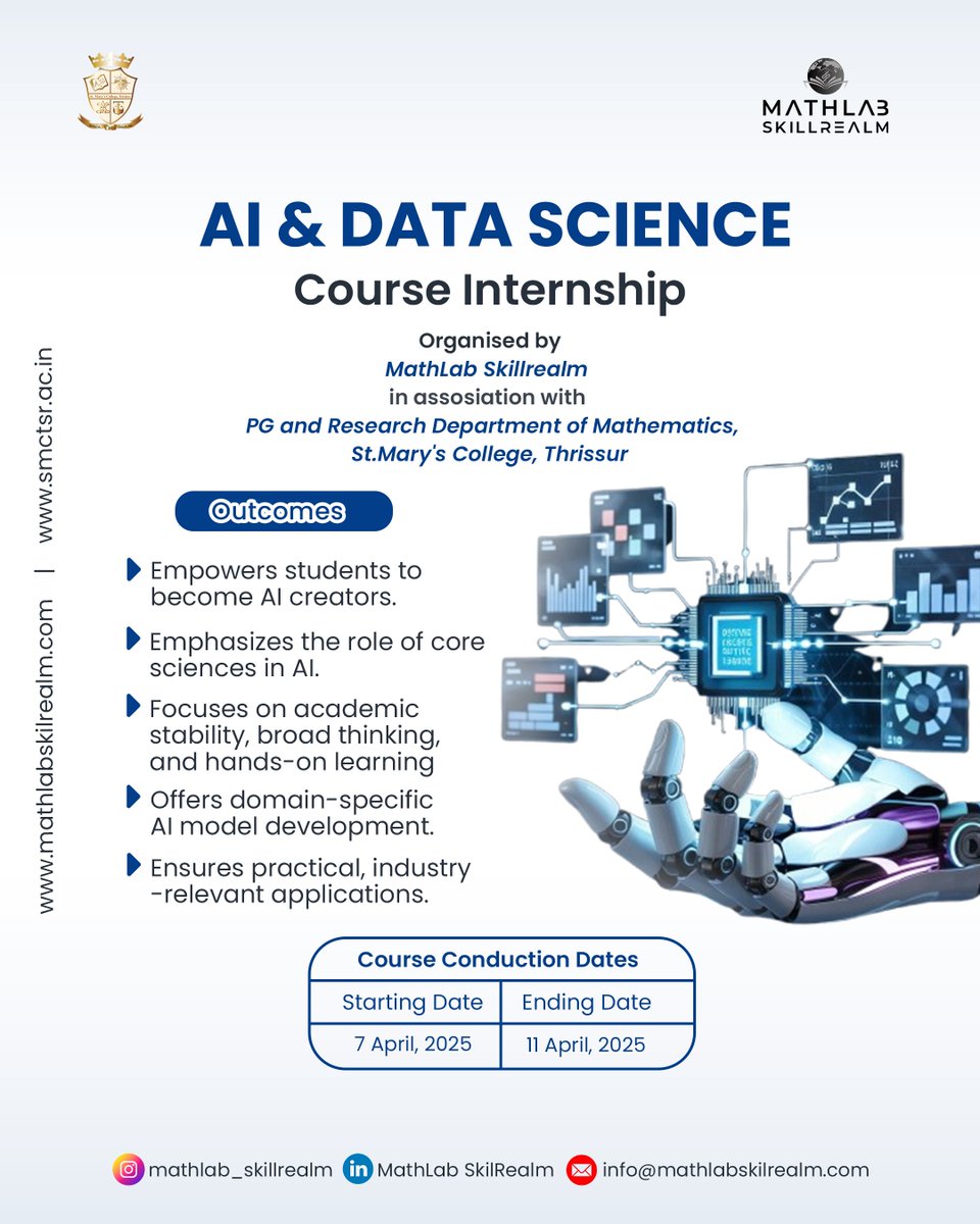 MathLab_MSR's tweet image. MathLab Skillrealm, in association with the PG and Research Department of Mathematics, St. Mary’s College, Thrissur, proudly presents a 5-day AI & Data Science Course Internship, happening from April 7 to April 11, 2025.
Visit: mathlabskillrealm.com
info@mathlabskillrealm.com