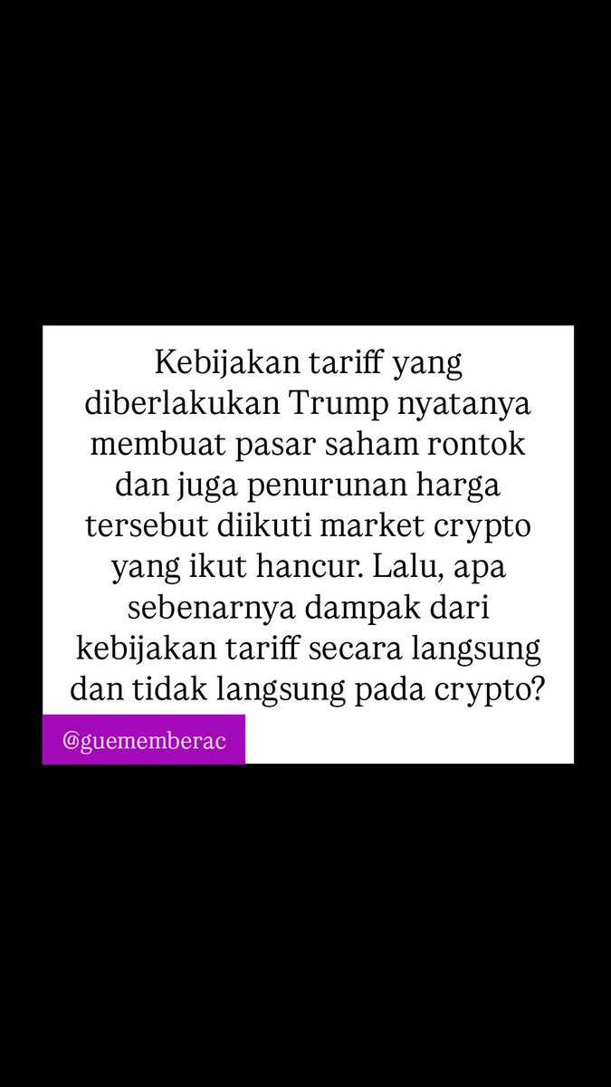 GueMemberAC's tweet photo. Apa Dampak Kebijakan Tariff Terhadap Industri Crypto? #Crypto #cryptocurrency #Bitcoin https://t.co/Fu0lE3IoOw