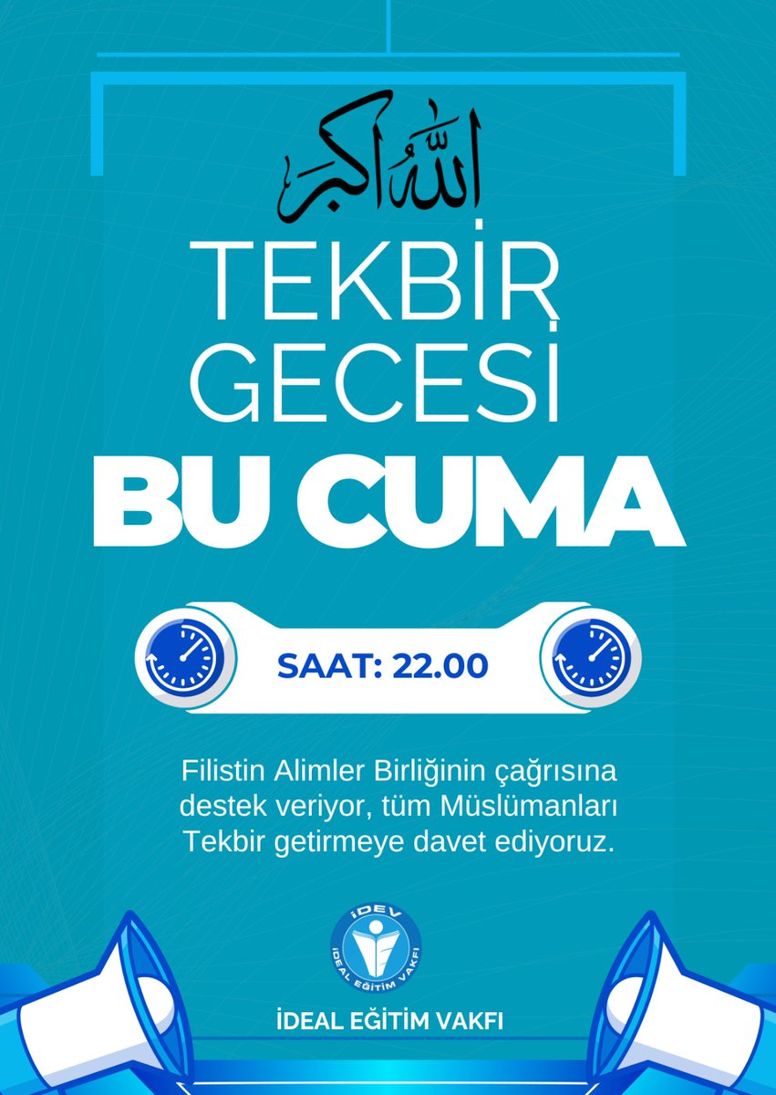 الله اكبر 
TEKBİR GECESI
BU CUMA SAAT:22.00
Filistin Alimler Birliğinin çağrısına destek veriyor, tüm Müslümanları Tekbir getirmeye davet ediyoruz.