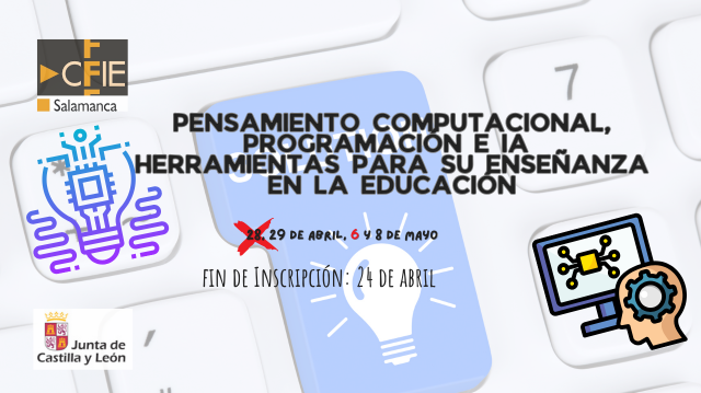 CFIESA_CTT's tweet photo. CAMBIO DE FECHAS!!!
"PENSAMIENTO COMPUTACIONAL, PROGRAMACIÓN E IA. HERRAMIENTAS PARA SU ENSEÑANZA EN LA EDUCACIÓN"
@cfiesalamanca 
Información: https://t.co/3mvjhSBhnb
Inscripción: https://t.co/Zn5hghsCPk https://t.co/EVeHxVOsjY