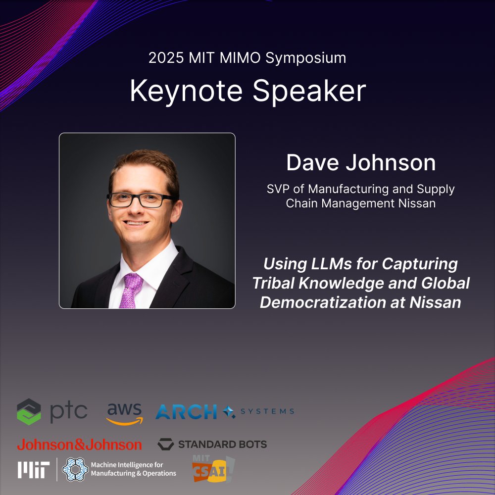 🔍 KEYNOTE: David Johnson, SVP Manufacturing &amp; Supply Chain at Nissan, presents "Using LLMs for Capturing Tribal Knowledge &amp; Global Democratization" at MIT MIMO Symposium, May 6.
Register: mimo.mit.edu/symposium/
#MIMO2025 #GenAI #Manufacturing