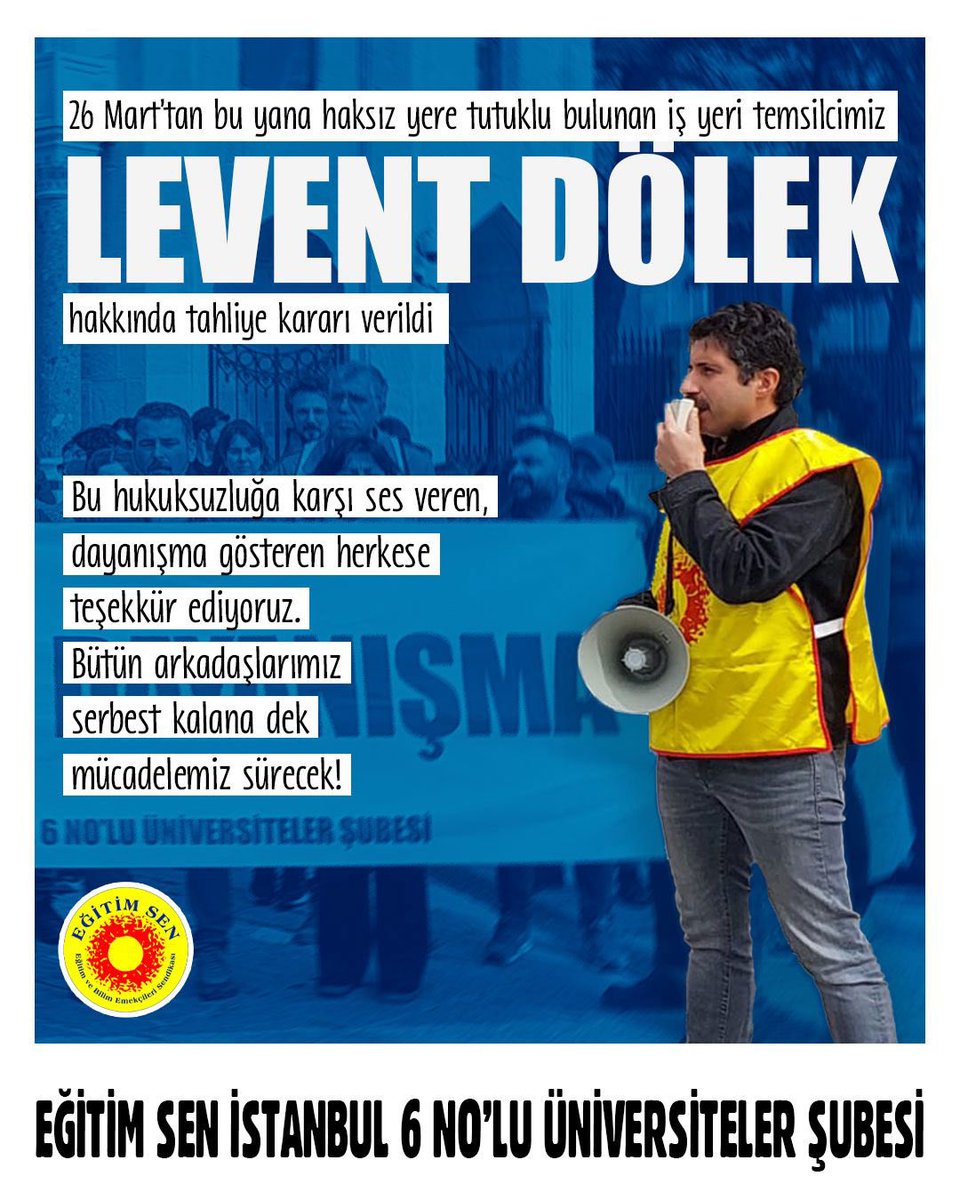 ✊26 Mart’tan bu yana haksız yere tutuklu bulunan iş yeri temsilcimiz Levent Dölek hakkında tahliye kararı verildi.

✊Bu hukuksuzluğa karşı ses veren, dayanışma gösteren herkese teşekkür ediyoruz.

📢 Bütün arkadaşlarımız serbest kalana dek mücadelemiz sürecek!