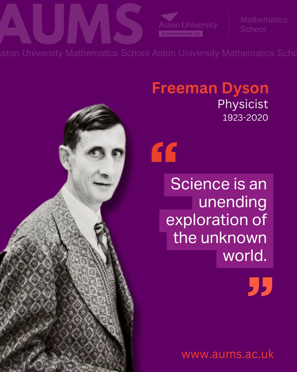 AUMS Inspiration Series ✨ Freeman Dyson was a British-American physicist &amp; mathematician, renowned for his work in quantum mechanics, astrophysics, and more. 

#Mathematics #Inspiration #STEM #Birmingham #WestMidlands #StudyMaths #Physics #UMaths #Quotes
