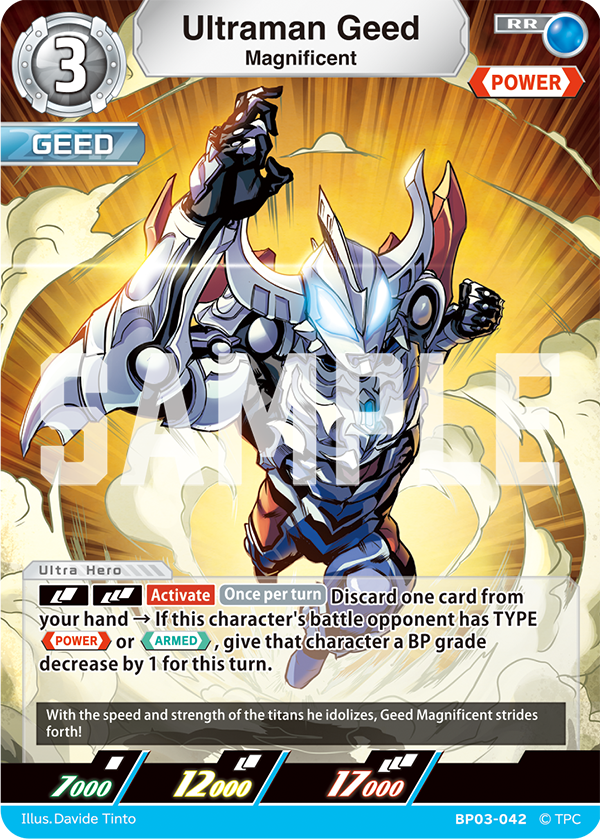 #Ultraman Card Game Booster Pack 03 "Shadow of Undying Vengeance" Card RevealBP03-042 "Ultraman Geed Magnificent" Secure victory by weakening the opponent with a BP grade drop if they are TYPE <Power> or < #Ultraman Card Game Booster Pack 03 "Shadow of Undying Vengeance" Card RevealBP03-042 "Ultraman Geed Magnificent" Secure victory by weakening the opponent with a BP grade drop if they are TYPE <Power> or <