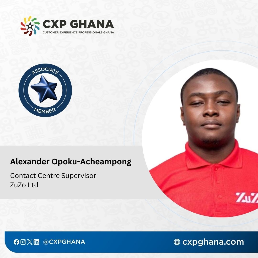 Please welcome Alexander Opoku-Acheampong to the CXP Ghana network! 🙌

As a Contact Centre Supervisor at ZuZo Ltd, Alexander brings dedication and professionalism to customer service excellence.

#CXPGhana #AssociateMember #CustomerExperienceExcellence #CXLeaders