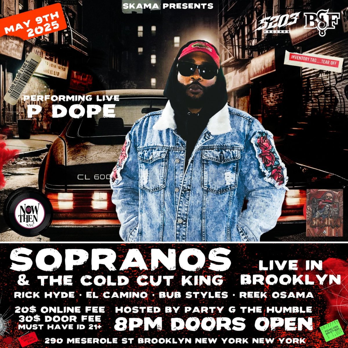 5203records's tweet photo. P DOPE hits the stage LIVE in Brooklyn on Friday, May 9th, and it’s about to be a MOVIE.

Pull up for a legendary night alongside heavy hitters El Camino, Rick Hyde, Bub Styles, and Reek Osama.

Only a few tickets remain 
🎟️ Get yours now:
https://t.co/BuGCFpQInN https://t.co/2PBF5dsq0a