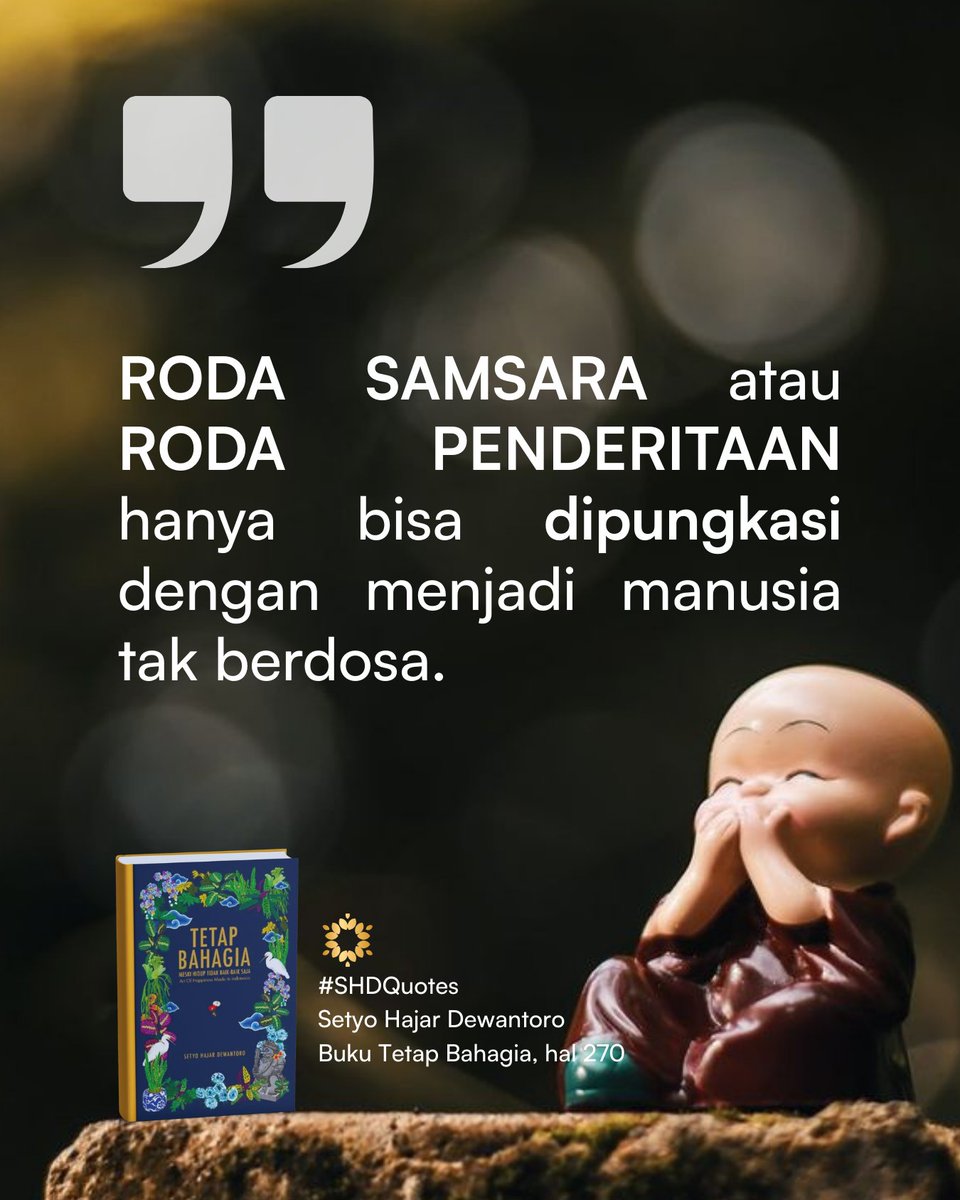 mataharipm's tweet photo. Setiap orang mendambakan kebahagiaan, bebas dari penderitaan dan dosa. Kebahagiaan itu bisa tercapai jika setiap gerak pikir, kata, dan perbuatan selaras dengan kebenaran. Sudahkah kita merenungkan langkah kita?

#SHDQuotes
#SetyoHajarDewantoro
#SpiritualMurni #TetapBahagia https://t.co/bRElfzI2Ub