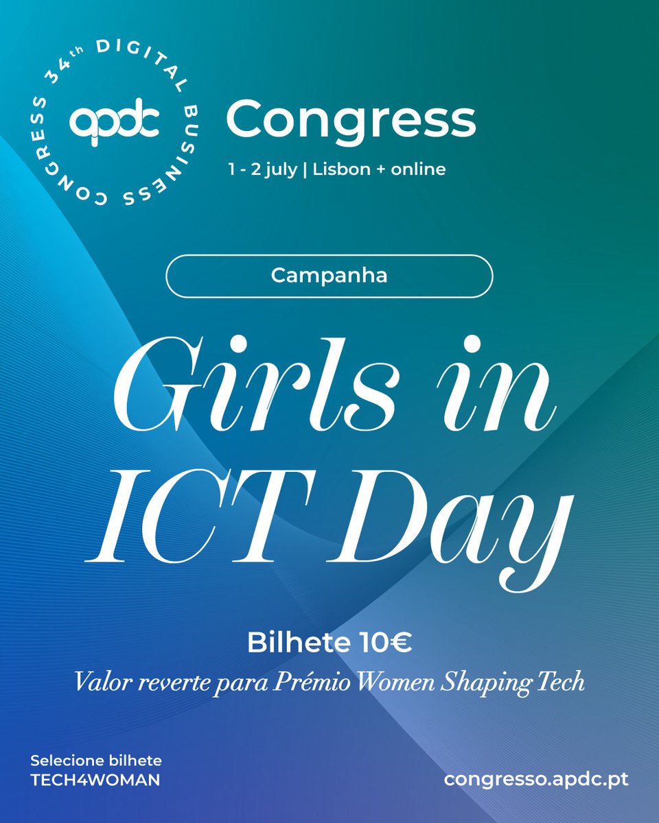 📢 Vamos celebrar o International Girls in ICT Day com uma campanha especial dedicada às mulheres. Podem participar no 34º Digital Business Congress por apenas 10€, revertendo a receita para o Prémio Women Shaping Tech! Inscreva-se até 28/04 com opção Tech4Woman!