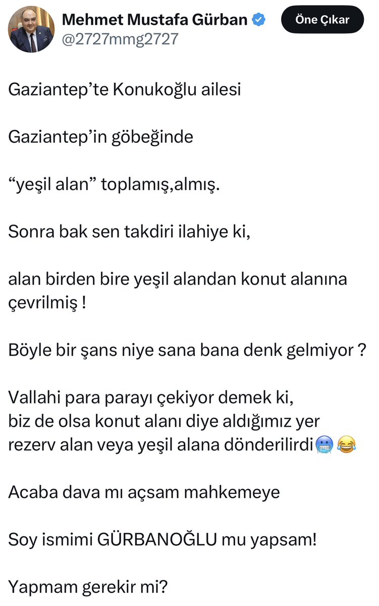 Önerilerinizi bekliyorum.

Sizce soy ismimi Gürbanoğlu yaptırmalımıyım?