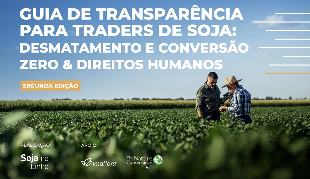 👉 O Programa Soja na Linha lançou a segunda edição do Guia de Transparência para Traders de Soja: Desmatamento e Conversão Zero &amp; Direitos Humanos. Acesse: sojanalinha.org/wp-content/upl…