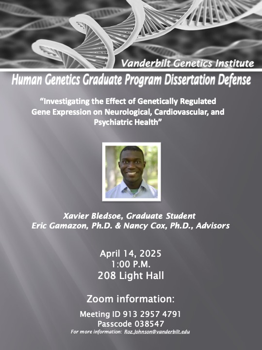 Vanderbilt MSTP (@vanderbiltmstp) on Twitter photo Join us Monday, April 14 at 1:00pm in 208 Light Hall or Zoom for Xavier Bledsoe's Dissertation Defense! He will present "Investigating the Effect of Genetically Regulated Gene Expression on Neurological, Cardiovascular, and Psychiatric Health" completed through <a href="/VUMCgenetics/">Vanderbilt Genetics Institute</a>! Join us Monday, April 14 at 1:00pm in 208 Light Hall or Zoom for Xavier Bledsoe's Dissertation Defense! He will present "Investigating the Effect of Genetically Regulated Gene Expression on Neurological, Cardiovascular, and Psychiatric Health" completed through <a href="/VUMCgenetics/">Vanderbilt Genetics Institute</a>!