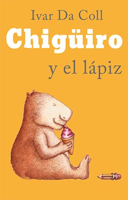 ¡Este año Chigüiro, 
el personaje de los libros creados por Ivar Da Coll 
cumple 40 años!