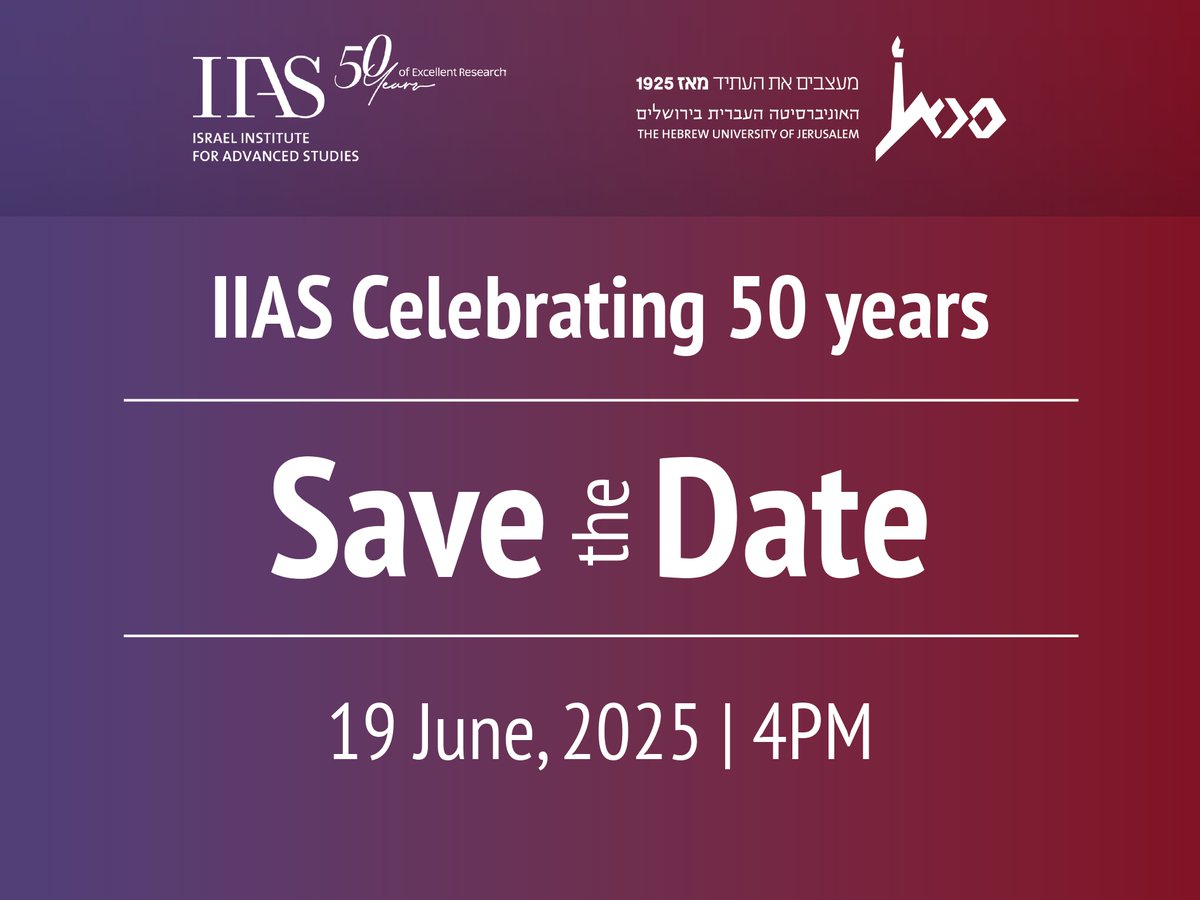 IIAS448709's tweet photo. Save the date: June 19, 2025
The IIAS celebrates 50 years of groundbreaking research.
Join us at 4PM, Feldman Bldg., Safra Campus, HUJI.
Panel with Yaniv Iczkovits &amp; Noa Yedlin, greetings &amp; more.
Formal invite to follow. https://t.co/hN6XkMbzjQ