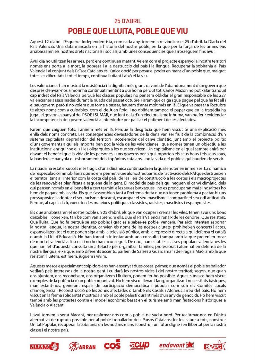 #25A I Manifest de la Taula de l'Esquerra Independentista 

"Els que arrabassaren el nostre poble un 25 d'abril, els que van ocupar i cremar les viles, tenen avui uns bons deixebles. I coneixen que el País Valencià renaix de les cendres. Que lluita. Que ho fa perquè se sap poble"