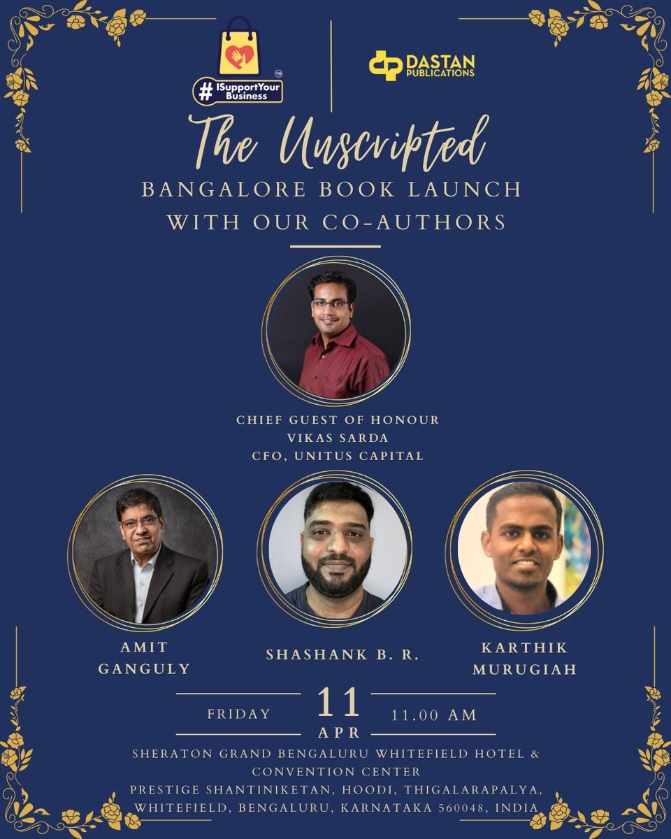 ISYB_123's tweet image. Kicking off the 6th UNSCRIPTED BOOK LAUNCH Season happening in the Bangalore, starring our co-authors Amit Ganguly, Shashank B. R. &amp;amp; Karthik Murugiah along with a very special Chief Guest of Honour ~ Vikas Sarda, CFO of Unitus Capital 

#ISupportYourBusiness #UNSCRIPTED2025