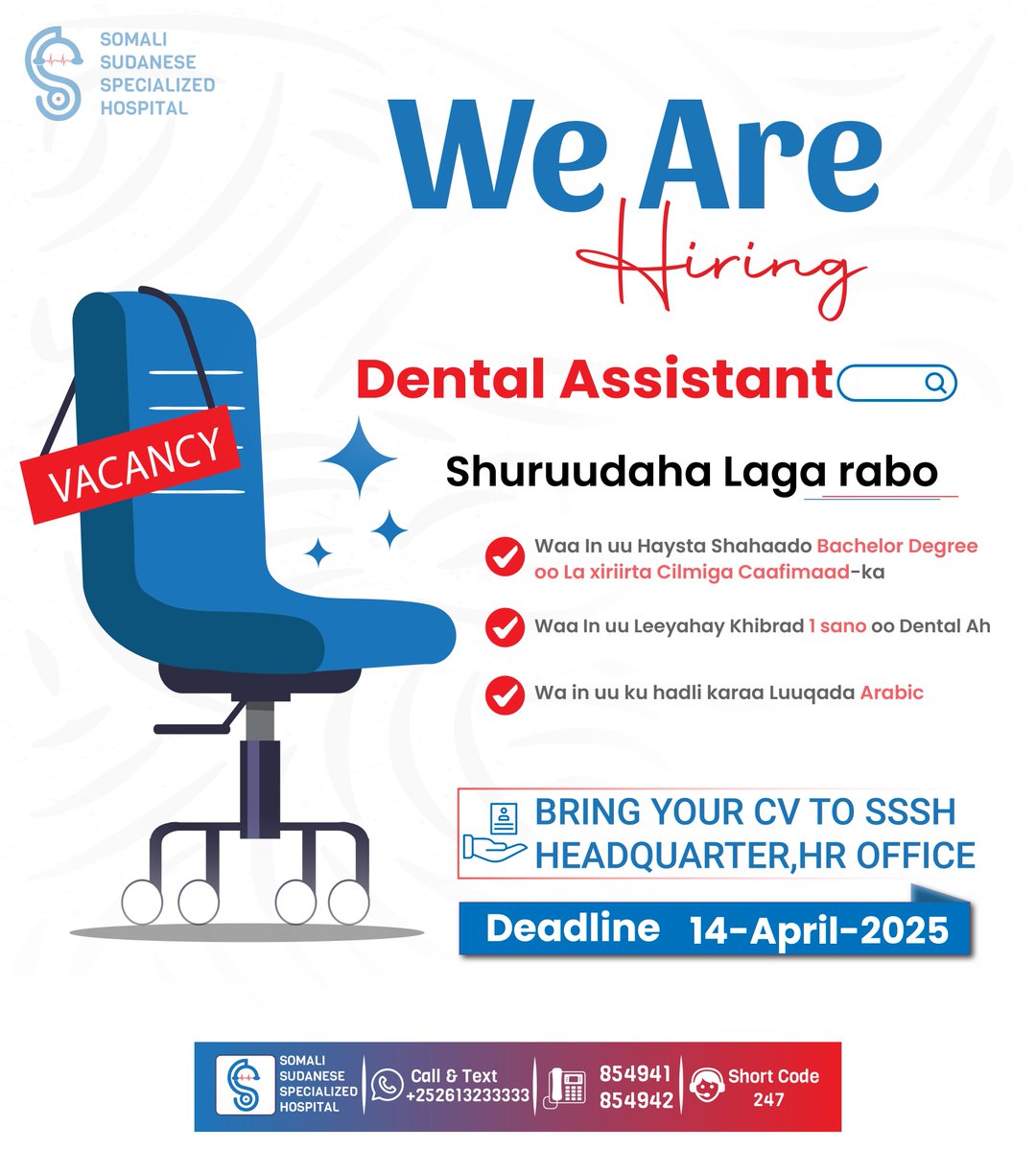 SssHospitale's tweet photo. fursad shaqo oo ah Dental Assistant.
Hadii Aad Buuxin Karto Sharuudahas Kor Ku xusan  Fadlan Keen Arjigaaga Xafiiska shaqada iyo shaqaalaha ee Isbitaalka Somali Sudanese
Fiiro Gaar Ah :- Araaji Qabashadu Waxay Ku Egtahay 14 April, 2025 https://t.co/whE9lXiGnp