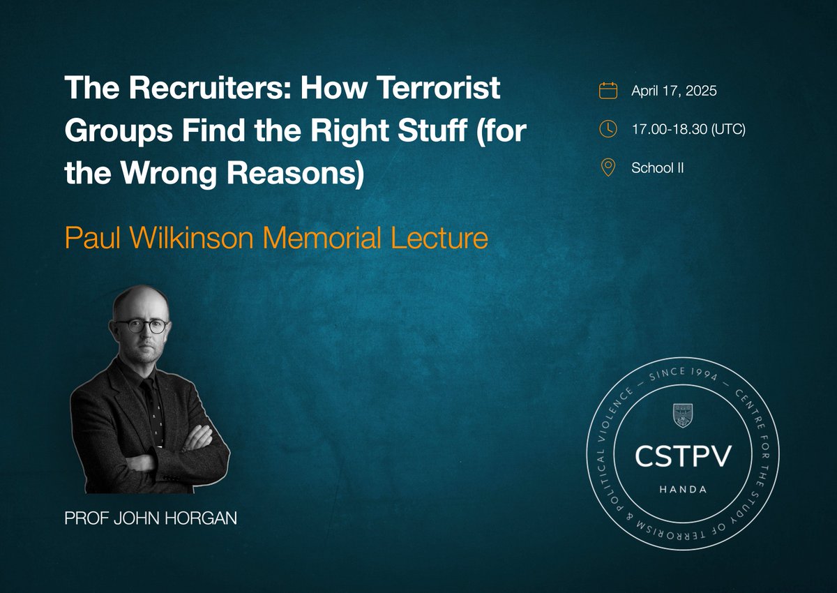 CSTPV (@cstpv) on Twitter photo One week to go until we welcome Prof John Horgan to deliver the Paul Wilkinson Memorial Lecture on 'The Recruiters: How Terrorist Groups Find the Right Stuff (for the Wrong Reasons)'
📅 April 17
⏲️ 17.00-18.30
📍School II, St Andrews
<a href="/StAndrewsIR/">School of International Relations</a> One week to go until we welcome Prof John Horgan to deliver the Paul Wilkinson Memorial Lecture on 'The Recruiters: How Terrorist Groups Find the Right Stuff (for the Wrong Reasons)'
📅 April 17
⏲️ 17.00-18.30
📍School II, St Andrews
<a href="/StAndrewsIR/">School of International Relations</a>