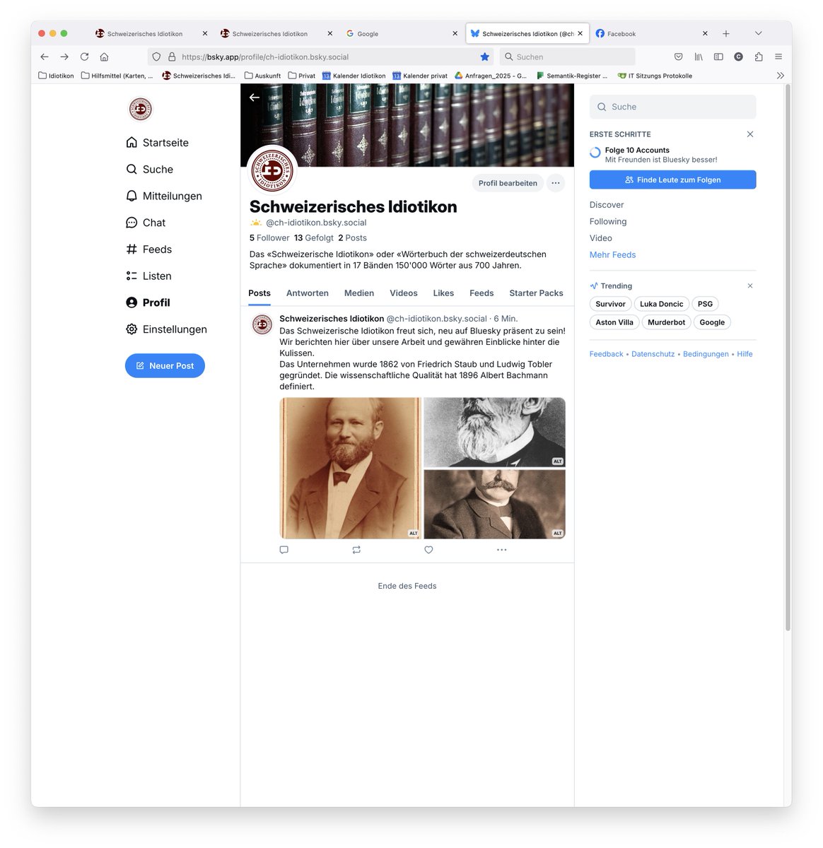 Neu sind wir auch auf Bluesky präsent: <a href="/ch/">ch.</a>-idiotikon.bsky.social.
Und wie bisher auf Facebook: facebook.com/Idiotikon, auf Instagram: @ch_idiotikon und auf Mastodon: <a href="/CH_Idiotikon/">Idiotikon</a>@swiss.social.
