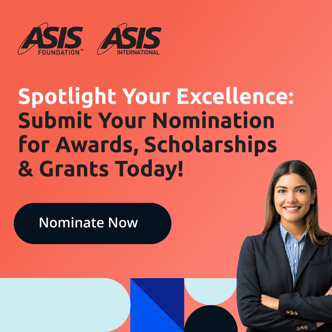 ASIS_Intl's tweet photo. ASIS is devoted to uplifting those who propel the #securityprofession. Apply or nominate an outstanding leader today for our prestigious awards, scholarships, or grants. Applications are open until 30 April. #MyASIS #awards #scholarships. Act now! https://t.co/OwwJRPrSEU https://t.co/eT4UzAGVrc