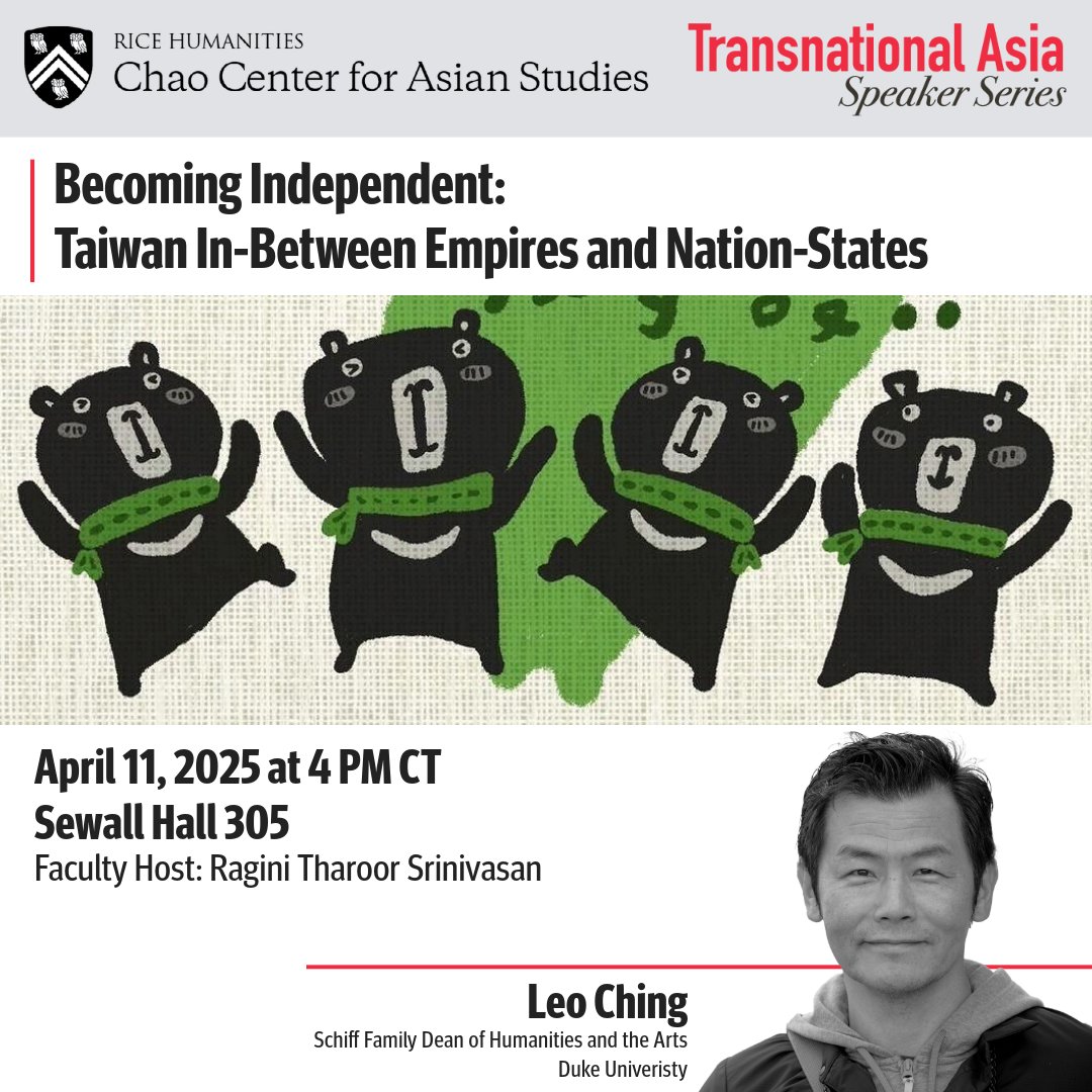 📢 TOMORROW! Leo Ching, Schiff Family Dean of Humanities and the Arts at Duke University, presents "Becoming Independent: Taiwan In-Between Empires and Nation-States."
📅 Apr 11, 4PM
📍 Sewall, Rm 305
🔗 loom.ly/k1-L7nI
#RiceAsianStudies #RiceHumanities #RiceUniversity