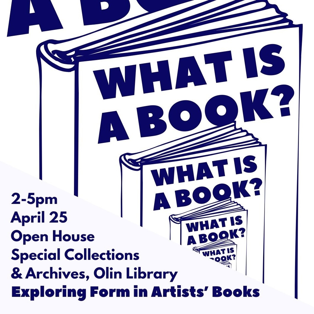 Wesleyan_Lib's tweet photo. Join us for the exhibition opening of “What is a Book? Exploring Form in Artists’ Books.” Co-curated by Mel Cort ‘27 and Helen Fernandez ‘25.
Date: 25 April, 2-5pm
Location: Davison Rare Book Room, Olin Library https://t.co/sAZG4ht0tr
