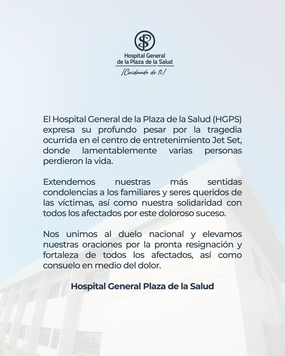 El Hospital General de la Plaza de la Salud (HGPS) expresa su profundo pesar por la tragedia ocurrida en el centro de entretenimiento Jet Set, donde lamentablemente varias personas perdieron la vida.