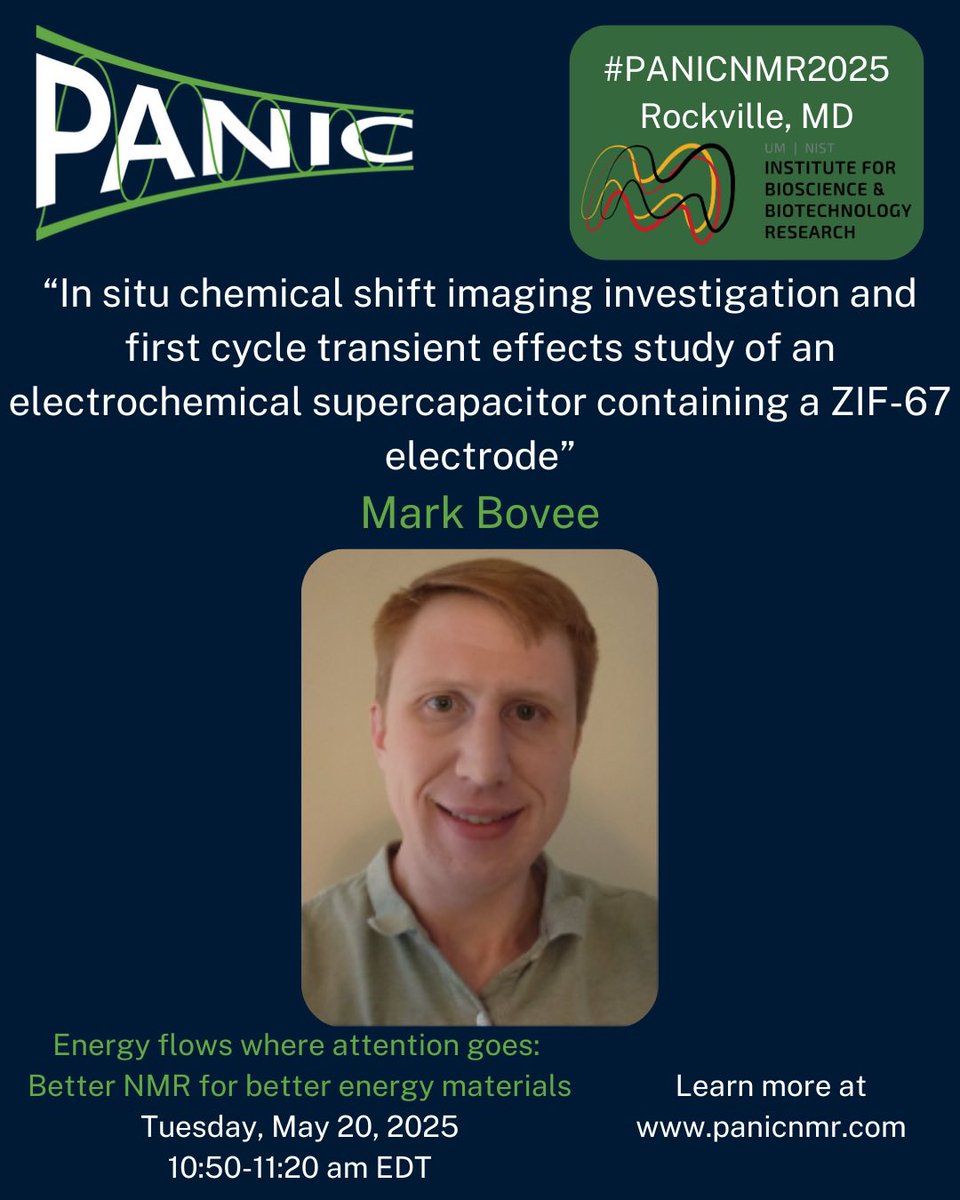 MEET THE #PANICNMR2025 SPEAKER: Mark Bovee
Research Chemist, USNRL
Mark will be presenting “In situ chemical shift imaging investigation and first cycle transient effects study of an electrochemical supercapacitor containing a ZIF-67 electrode” on May 20th from 10:50 – 11:20 AM